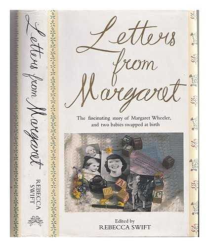 Stock image for Letters from Margaret: The Fascinating Story of Margaret Wheeler, Bernard Shaw and the Two Babies Swapped at Birth for sale by AwesomeBooks
