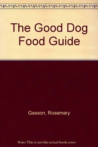 The Good Dog Food Guide