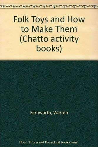 Stock image for Folk Toys and How to Make Them (Chatto activity books) for sale by Goldstone Books