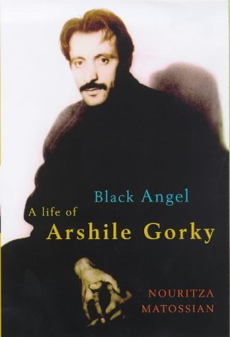 Beispielbild fr Black Angel: A Life of Arshile Gorky: The Life of Arshile Gorky zum Verkauf von WorldofBooks