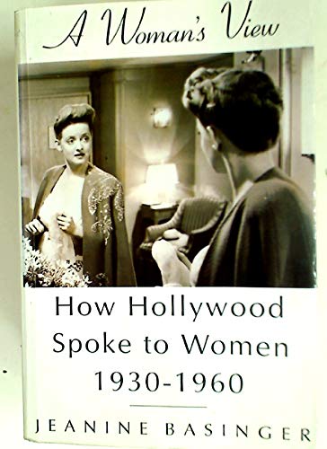 9780701160937: A Woman's View: How Hollywood Spoke to Women, 1930-60