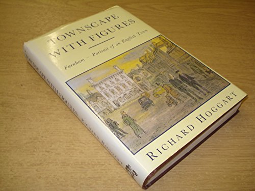 Imagen de archivo de Townscapes with Figures: Farnham: Portrait of an English Town a la venta por Hourglass Books