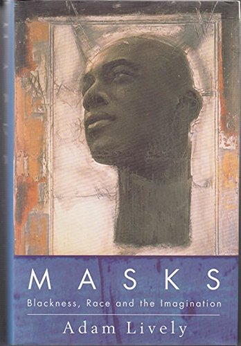 Imagen de archivo de Masks: Blackness, race and the imagination a la venta por Books Unplugged