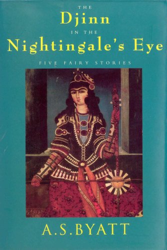 9780701162788: The Djinn in the Nightingale's Eye: Five Fairy Stories