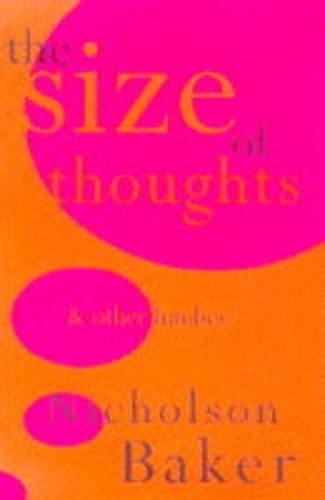 THE SIZE OF THOUGHTS: ESSAYS & OTHER LUMBER