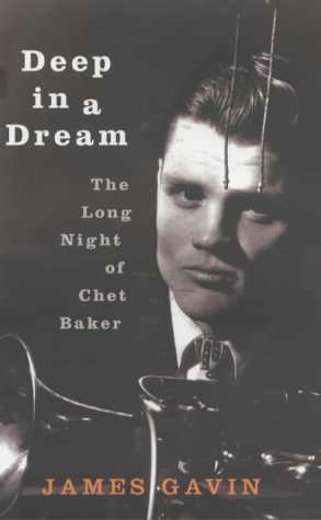 Imagen de archivo de Deep in a Dream: The Long Night of Chet Baker a la venta por WorldofBooks