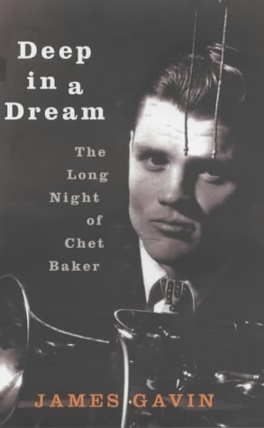9780701163815: Deep in a Dream : The Long Night of Chet Baker