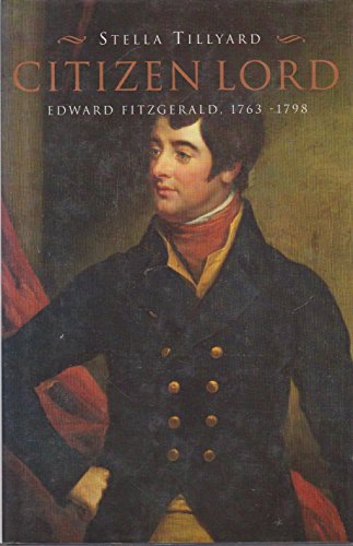 Citizen Lord: Edward Fitzgerald 1763-1798 (SCARCE HARDBACK FIRST EDITION, FIRST PRINTING WITH LET...