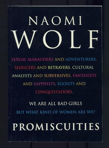 Beispielbild fr Promiscuities: A Secret History of Female Desire zum Verkauf von WorldofBooks