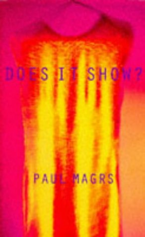 DOES IT SHOW? (9780701165734) by Magrs, Paul