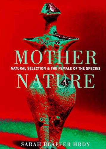 Stock image for Mother Nature Natural Selection and the Fe for sale by HPB-Red