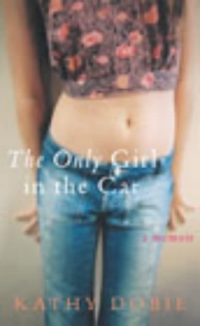Stock image for The Only Girl in the Car: A Memoir for sale by Hawking Books