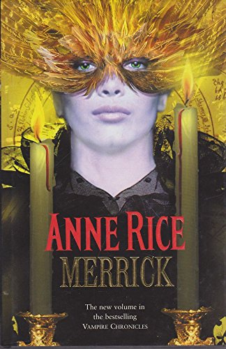 Stock image for Merrick (The Vampire Chronicles) for sale by AwesomeBooks