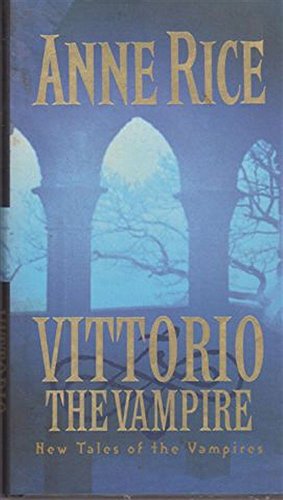 9780701167363: Vittorio, the Vampire (New tales of the vampires)