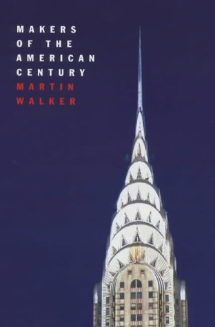 Beispielbild für Makers of the American Century : A Narrative in Twenty-Six Lives zum Verkauf von Better World Books