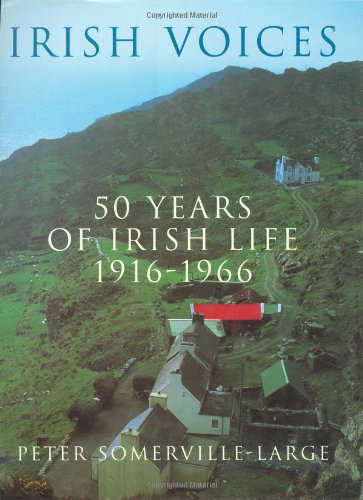 Beispielbild fr Irish Voices : Fifty Years of Irish Life zum Verkauf von Better World Books