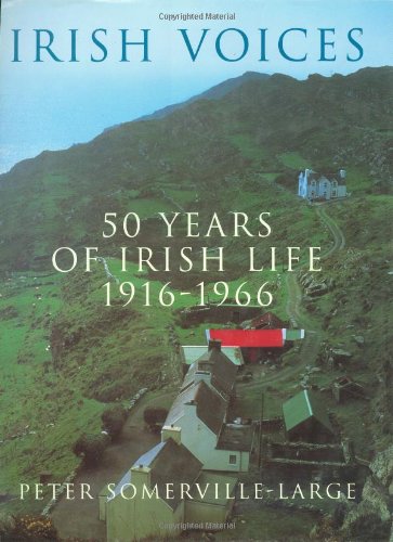 Imagen de archivo de Irish Voices : Fifty Years of Irish Life a la venta por Better World Books