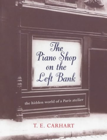 9780701168742: The Piano Shop on the Left Bank : The Hidden World of a Paris Atelier