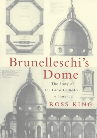Stock image for Brunelleschi's Dome : How a Renaissance Genius Reinvented Architecture for sale by Better World Books