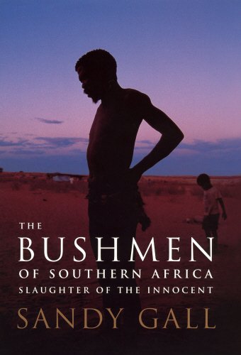 Imagen de archivo de The Bushmen Of Southern Africa: Slaughter of the Innocent a la venta por WorldofBooks