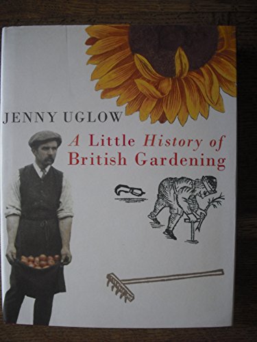 Stock image for A Little History of British Gardening for sale by Better World Books Ltd