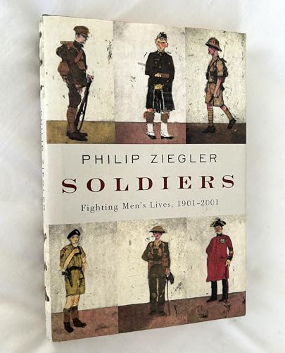 Beispielbild fr 'SOLDIERS: FIGHTING MEN'S LIVES, 1901-2001' zum Verkauf von Wonder Book