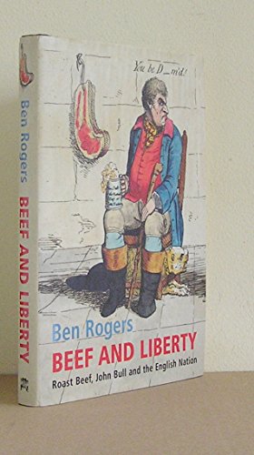 9780701169800: Beef and Liberty : Roast Beef, John Bull and the English Patriots