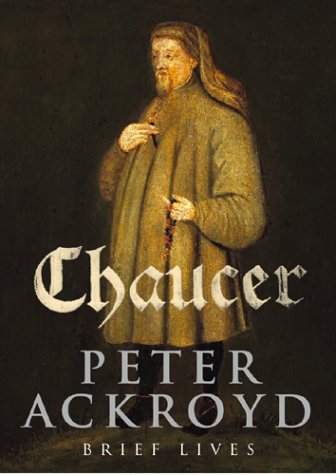 9780701169855: Chaucer: Brief Lives (Peter Ackroyds Brief Lives 1)