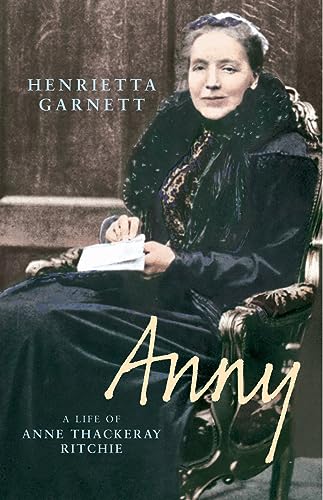 Anny: a life of Anne Thackeray Ritchie