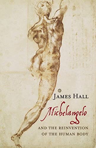 Stock image for Michelangelo: And the Reinvention of the Human Body for sale by WorldofBooks