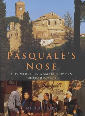 Beispielbild fr Pasquale's Nose: Adventures in a Small Town in Italy zum Verkauf von SecondSale
