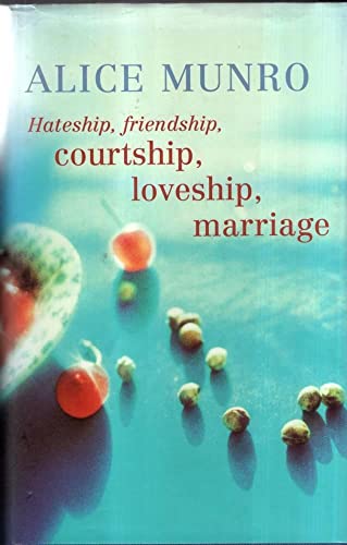 Hateship, Friendship, Courtship, Loveship, Marriage (9780701172923) by Munro, Alan