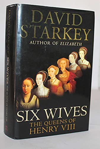 9780701172985: 'SIX WIVES : '' THE QUEENS OF HENRY VIII '' :'