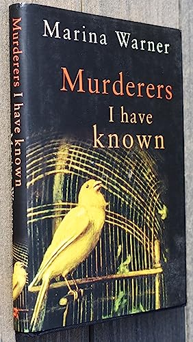 Murderers I Have Known: And Other Stories (9780701173036) by Warner, Marina