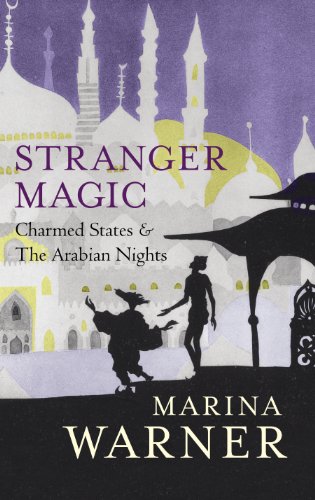Stock image for Stranger Magic: Charmed States & the Arabian Nights for sale by WorldofBooks