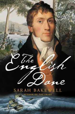 The English Dane: A Life of Jorgen Jorgenson - Sarah Bakewell