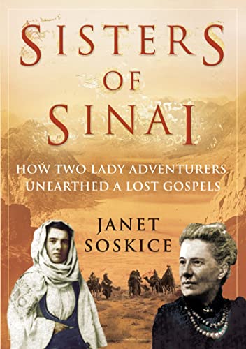 9780701173418: Sisters of Sinai: How two lady adventurers found the hidden gospels