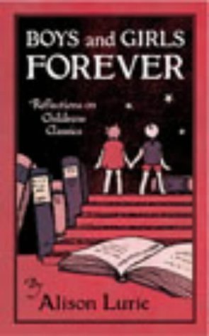 Stock image for Boys and Girls Forever : Reflections on Children's Classics for sale by ThriftBooks-Dallas