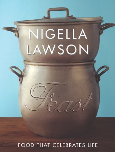 Feast: Food that Celebrates Life - Lawson, Nigella