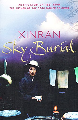 Imagen de archivo de Sky Burial : An Epic Love Story of Tibet a la venta por Edmonton Book Store