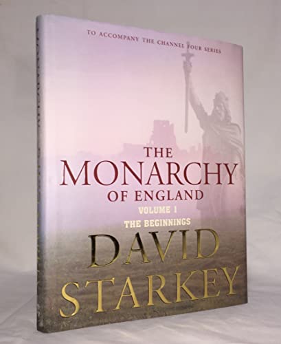 Imagen de archivo de The Monarchy of England, Vol. 1: The Beginnings a la venta por WorldofBooks