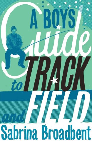 Imagen de archivo de A Boy's Guide to Track and Field a la venta por WorldofBooks