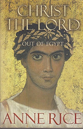 Stock image for Christ the Lord: Out of Egypt for sale by Goldstone Books