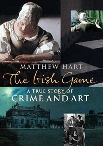 Beispielbild fr The Irish Game: A True Story of Art and Crime zum Verkauf von WorldofBooks