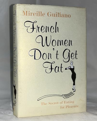 Stock image for French Women Don't Get Fat for sale by Better World Books