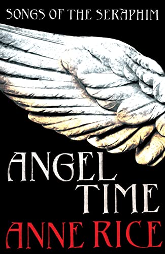 Stock image for Angel Time: The Songs of the Seraphim 1 for sale by WorldofBooks