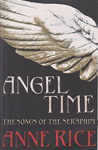 Beispielbild fr Angel Time: The Songs of the Seraphim 1 zum Verkauf von WorldofBooks