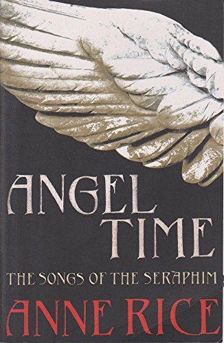 9780701178178: Angel Time: The Songs of the Seraphim 1