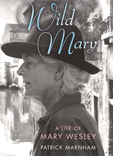 Imagen de archivo de Wild Mary: The Life of Mary Wesley a la venta por ThriftBooks-Atlanta