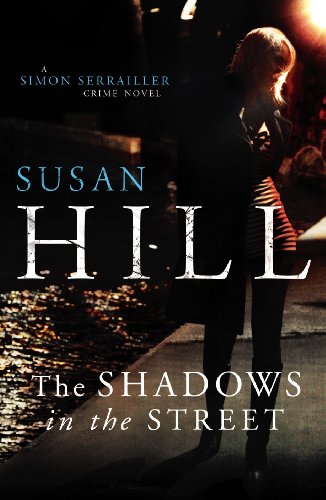 9780701179977: The Shadows in the Street: Simon Serrailler Book 5